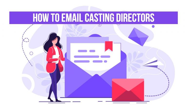 Email Casting Directors: How to Network With Casting Directors