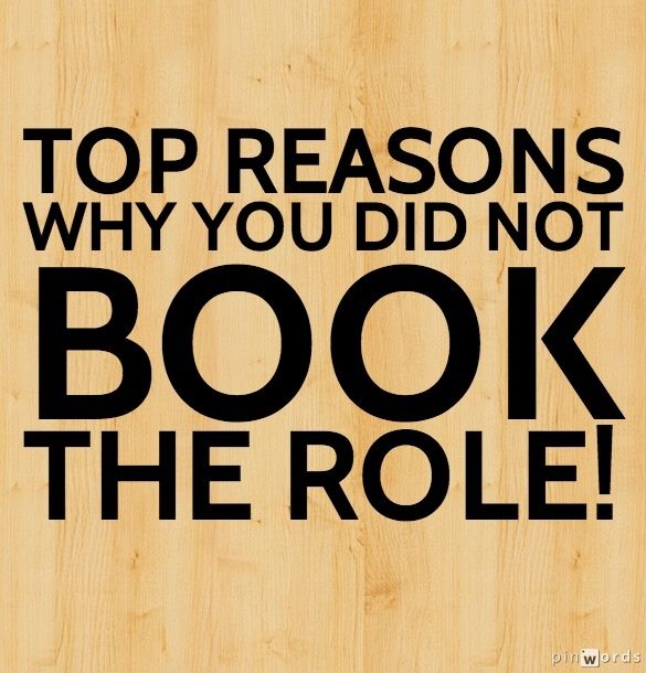 Acting Tip: Top Reasons Why You Didn’t Book the Role [Video]