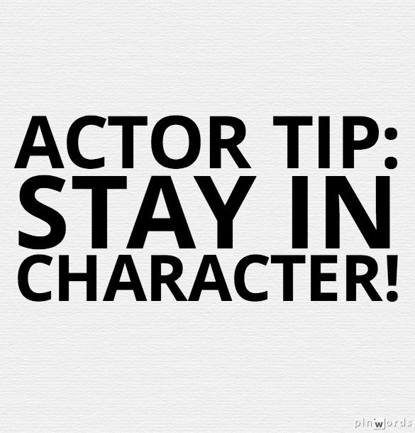 Acting Tip – Stay in Character to Improve Your Audition [Video]